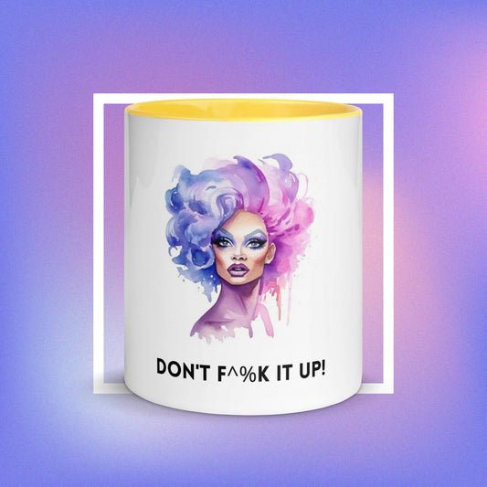 Don't F%^k It Up! Fab Queen Mug
